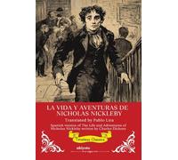 The Life and Adventures of Nicholas Nickleby Spanish Version (Edition1)