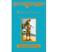 The Life and Adventures of Robinson Crusoe (Bath Treasury of Children's Classics)