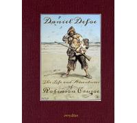 The Life and Adventures of Robinson Crusoe: Collector’s edition, with 68 full-colour illustrations