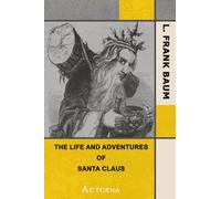 The Life and Adventures of Santa Claus