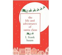 The Life and Adventures of Santa Claus