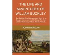 The Life and Adventures of William Buckley