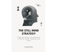 The life and correspondence of Sir Anthony Panizzi, K.C.B. (Volume 1) (Edition1): Train Your Brain to Use Silence as a Tool for Clarity, Creativity, and Focus.