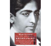 The Life and Death of Krishnamurti