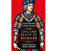 The Life and Death of King Richard III