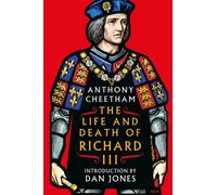 The Life and Death of Richard III