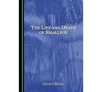 The Life and Death of Smallpox