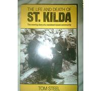 The Life and Death of St. Kilda: The moving story of a vanished island community