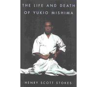 The Life and Death of Yukio Mishima