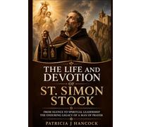 THE LIFE AND DEVOTION OF ST. SIMON STOCK (Devotional Saint Stories and Biographies)