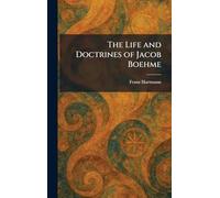 The Life and Doctrines of Jacob Boehme