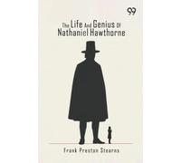 The Life And Genius Of Nathaniel Hawthorne
