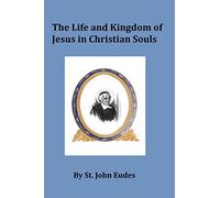 The Life and Kingdom of Jesus in Christian Souls