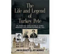 The Life and Legend of Turkey Pete