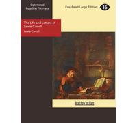 The Life and Letters of Lewis Carroll