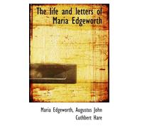 The life and letters of Maria Edgeworth