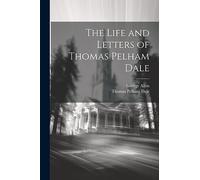 The Life and Letters of Thomas Pelham Dale