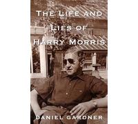 The Life And Lies Of Harry Morris