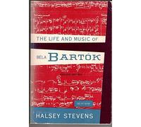 The Life and Music of Béla Bartók (A Galaxy Book)