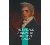 The Life and Opinions of Tristram Shandy: 18th-Century British Satire, Experimental Narrative, and Literary Humor