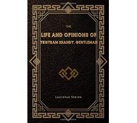 The Life and Opinions of Tristram Shandy, Gentleman