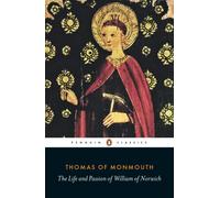The Life and Passion of William of Norwich