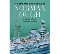 The Life and Ship Models of Norman Ough