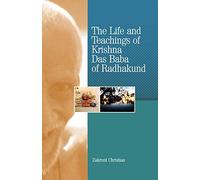 The Life and Teachings of Krishna Das Baba of Radhakund