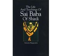 The life and teachings of Sai Baba of Shirdi