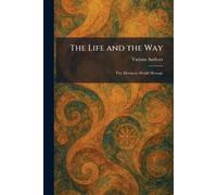 The Life and the Way: The Messianic World Message