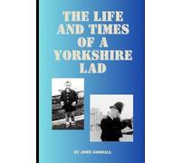The Life and Times of a Yorkshire Lad