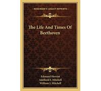 The Life And Times Of Beethoven