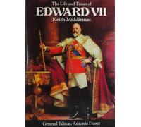 The Life and Times of Edward VII