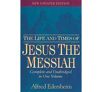 [(The Life and Times of Jesus the Messiah)] [Author: Alfred Edersheim] published on (February, 1994)