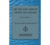 The Life and Times of Ronnie Lee Fullmer