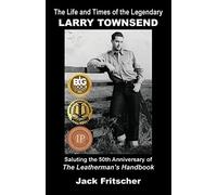 The Life and Times of the Legendary Larry Townsend