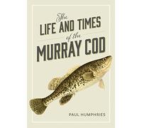 The Life and Times of the Murray Cod