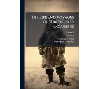The Life and Voyages of Christopher Columbus