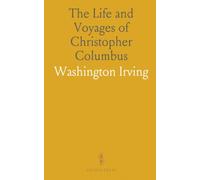 The Life and Voyages of Christopher Columbus