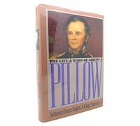 The Life and Wars of Gideon J. Pillow (Civil War America)