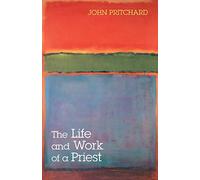 The Life and Work of a Priest