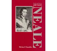 The Life and Work of John Mason Neale