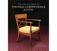 The Life and Work of Thomas Chippendale, Junior