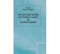 The Life and Work of Thomas Hardy