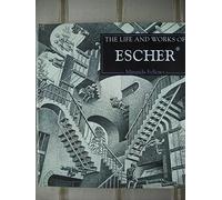 The Life and Works of Escher