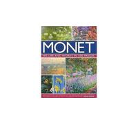 The Life and Works of Monet