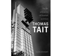 The Life and Works of Scottish Architect Thomas Tait