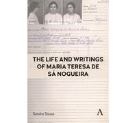 The Life and Writings of Maria Teresa de Sa Nogueira