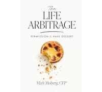 The Life Arbitrage: Permission to Have Dessert | A Financial Planner's Guide on Moving to Portugal