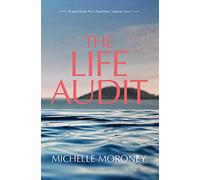 The Life Audit: A workbook for a healthier, happier you